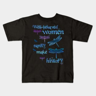 Well Behaved Women Kids T-Shirt